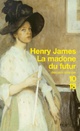  Achetez le livre d'occasion La madone du futur de Henry James sur Livrenpoche.com 