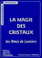  Achetez le livre d'occasion La magie des cristaux. Les amis de lumière sur Livrenpoche.com 