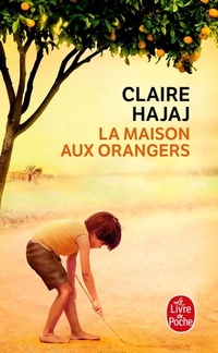  Achetez le livre d'occasion La maison aux orangers de Claire Hajaj sur Livrenpoche.com 