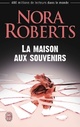  Achetez le livre d'occasion La maison aux souvenirs de Nora Roberts sur Livrenpoche.com 