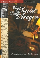  Achetez le livre d'occasion La maison d'elsa triolet et de Louis aragon : Le moulin de villeneuve sur Livrenpoche.com 