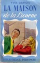  Achetez le livre d'occasion La maison de la Licorne de Yves Dartois sur Livrenpoche.com 