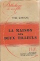  Achetez le livre d'occasion La maison des deux tilleuls de Yves Dartois sur Livrenpoche.com 