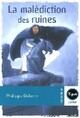  Achetez le livre d'occasion La malédiction des ruines de Philippe Delerm sur Livrenpoche.com 