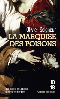  Achetez le livre d'occasion La marquise des poisons de Olivier Seigneur sur Livrenpoche.com 
