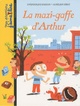  Achetez le livre d'occasion La maxi-gaffe d'Arthur de Gwendoline Raisson sur Livrenpoche.com 