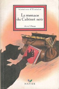  Achetez le livre d'occasion La menace du Cabinet Noir de Marcel Pineau sur Livrenpoche.com 