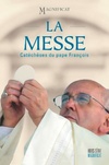  Achetez le livre d'occasion La messe. Catéchèses du pape François sur Livrenpoche.com 