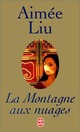  Achetez le livre d'occasion La montagne aux nuages de Aimée Liu sur Livrenpoche.com 