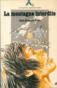  Achetez le livre d'occasion La montagne interdite de Jean-François Pays sur Livrenpoche.com 