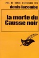  Achetez le livre d'occasion La morte du Causse noir de Denis Lacombe sur Livrenpoche.com 