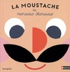  Achetez le livre d'occasion La moustache de monsieur Monsieur sur Livrenpoche.com 