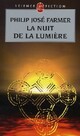  Achetez le livre d'occasion La nuit de la lumière de Philip José Farmer sur Livrenpoche.com 