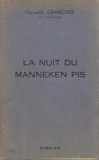  Achetez le livre d'occasion La nuit du Manneken Pis de Marcel-E. Grancher sur Livrenpoche.com 