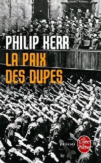  Achetez le livre d'occasion La paix des dupes de Philip Kerr sur Livrenpoche.com 