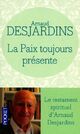  Achetez le livre d'occasion La paix toujours présente de Arnaud Desjardins sur Livrenpoche.com 