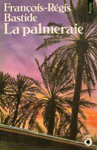  Achetez le livre d'occasion La palmeraie de François-Régis Bastide sur Livrenpoche.com 
