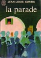  Achetez le livre d'occasion La parade de Jean-Louis Curtis sur Livrenpoche.com 