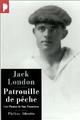  Achetez le livre d'occasion La patrouille de pêche de Jack London sur Livrenpoche.com 
