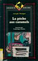  Achetez le livre d'occasion La pêche aux caramels de Joseph Périgot sur Livrenpoche.com 