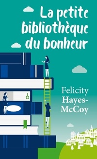  Achetez le livre d'occasion La petite bibliothèque du bonheur de Felicity Hayes-Mccoy sur Livrenpoche.com 