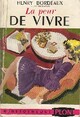  Achetez le livre d'occasion La peur de vivre de Henri Bordeaux sur Livrenpoche.com 