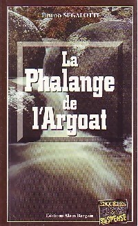  Achetez le livre d'occasion La phalange de l'argoat de Bruno Ségalotti sur Livrenpoche.com 