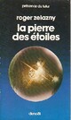  Achetez le livre d'occasion La pierre des étoiles de Roger Zelazny sur Livrenpoche.com 
