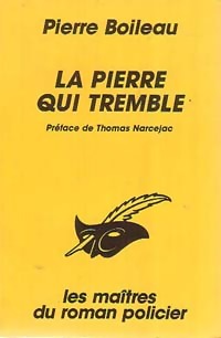  Achetez le livre d'occasion La pierre qui tremble de Pierre Narcejac sur Livrenpoche.com 