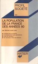  Achetez le livre d'occasion La population de la France des années 80 de Michel Louis Lévy sur Livrenpoche.com 