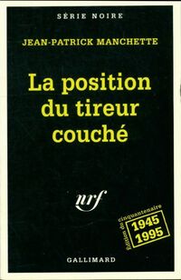  Achetez le livre d'occasion La position du tireur couché de Jean-Patrick Manchette sur Livrenpoche.com 