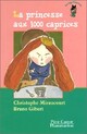  Achetez le livre d'occasion La princesse aux 1000 caprices de Christophe Miraucourt sur Livrenpoche.com 
