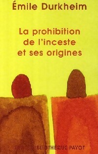  Achetez le livre d'occasion La prohibition de l'inceste et ses origines de Emile Durkheim sur Livrenpoche.com 