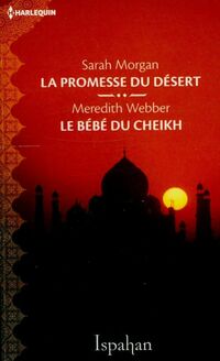  Achetez le livre d'occasion La promesse du désert / Le bébé du cheikh de Sarah Webber sur Livrenpoche.com 