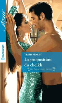  Achetez le livre d'occasion La proposition du cheikh de Trish Morey sur Livrenpoche.com 
