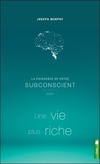  Achetez le livre d'occasion La puissance de votre subconscient pour une vie plus riche sur Livrenpoche.com 