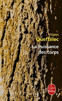  Achetez le livre d'occasion La puissance des corps de Yann Queffélec sur Livrenpoche.com 
