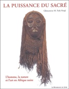  Achetez le livre d'occasion La puissance du sacré : L'homme la nature et l'art en Afrique noire sur Livrenpoche.com 