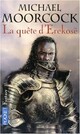  Achetez le livre d'occasion La quête d'Erekosë de Michael Moorcock sur Livrenpoche.com 