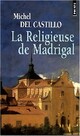  Achetez le livre d'occasion La religieuse de Madrigal de Michel Del Castillo sur Livrenpoche.com 