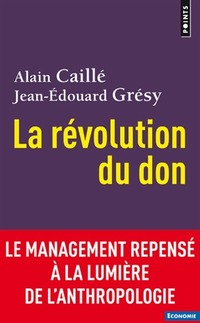  Achetez le livre d'occasion La révolution du don  de Alain Caillé sur Livrenpoche.com 