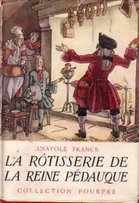  Achetez le livre d'occasion La rôtisserie de la reine Pédauque de Anatole France sur Livrenpoche.com 