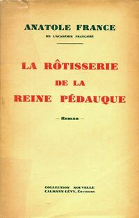 Achetez le livre d'occasion La rôtisserie de la reine Pédauque de Anatole France sur Livrenpoche.com 