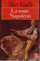  Achetez le livre d'occasion La route Napoléon de Max Gallo sur Livrenpoche.com 