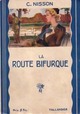  Achetez le livre d'occasion La route bifurque de Claude Nisson sur Livrenpoche.com 