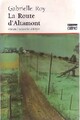  Achetez le livre d'occasion La route d'Altamont de Gabrielle Roy sur Livrenpoche.com 