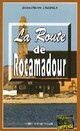  Achetez le livre d'occasion La route de Rocamadour de Jean-Pierre Farines sur Livrenpoche.com 