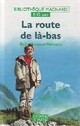  Achetez le livre d'occasion La route de là-bas de Suzy Arnaud-Valence sur Livrenpoche.com 