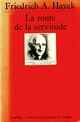  Achetez le livre d'occasion La route de la servitude de Friedrich August Hayek sur Livrenpoche.com 
