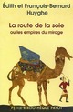  Achetez le livre d'occasion La route de la soie ou les empires du mirage de François-Bernard Huyghe sur Livrenpoche.com 